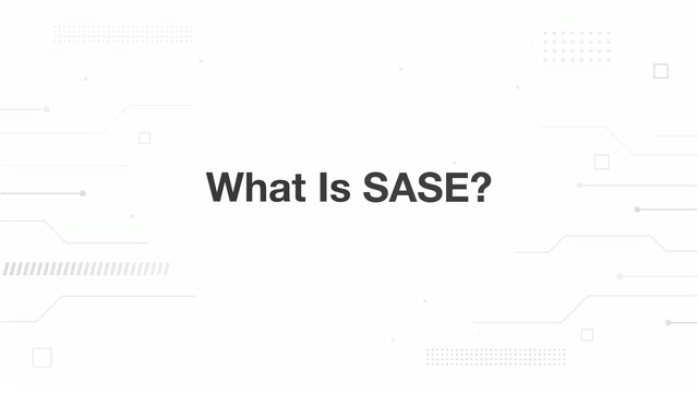 What Is SASE?