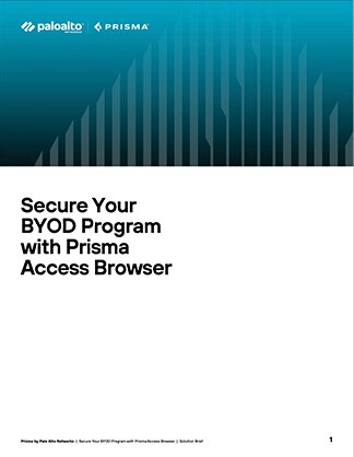 Secure Your BYOD Program with Prisma Browser